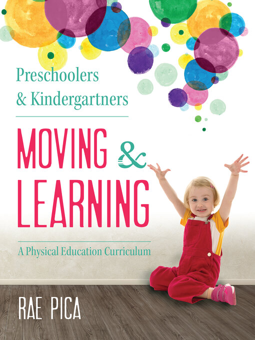 Title details for Preschoolers and Kindergartners Moving and Learning by Rae Pica - Available